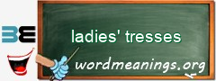 WordMeaning blackboard for ladies' tresses